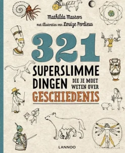 Lannoo 321 superslimme dingen die je moet weten over geschiedenis - Mathilda Masters - Terra Sale